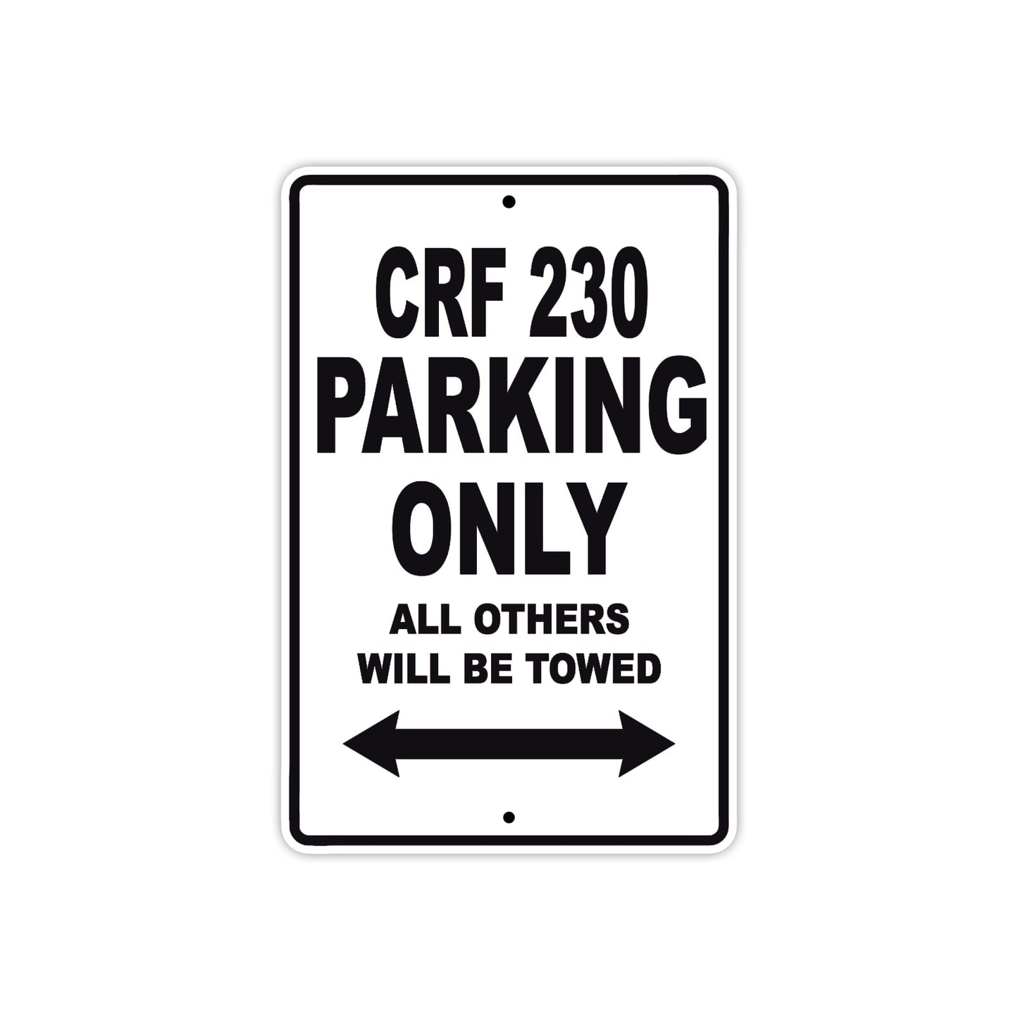 CRF 230 Motorbike Parking Only All Others Will Be Towed Aluminum Metal Sign