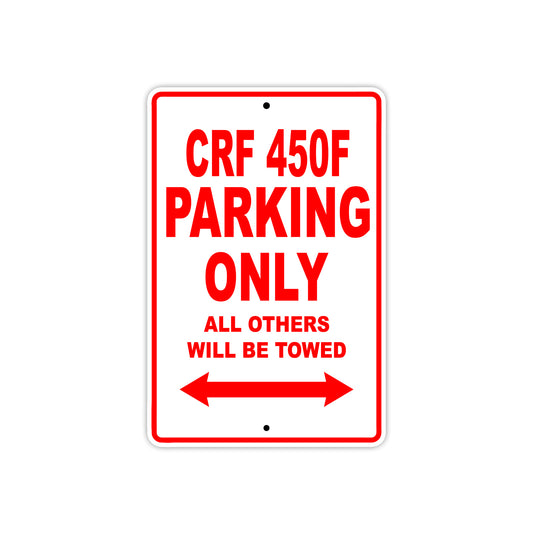 CRF 450F Motorbike Parking Only All Others Will Be Towed Aluminum Metal Sign