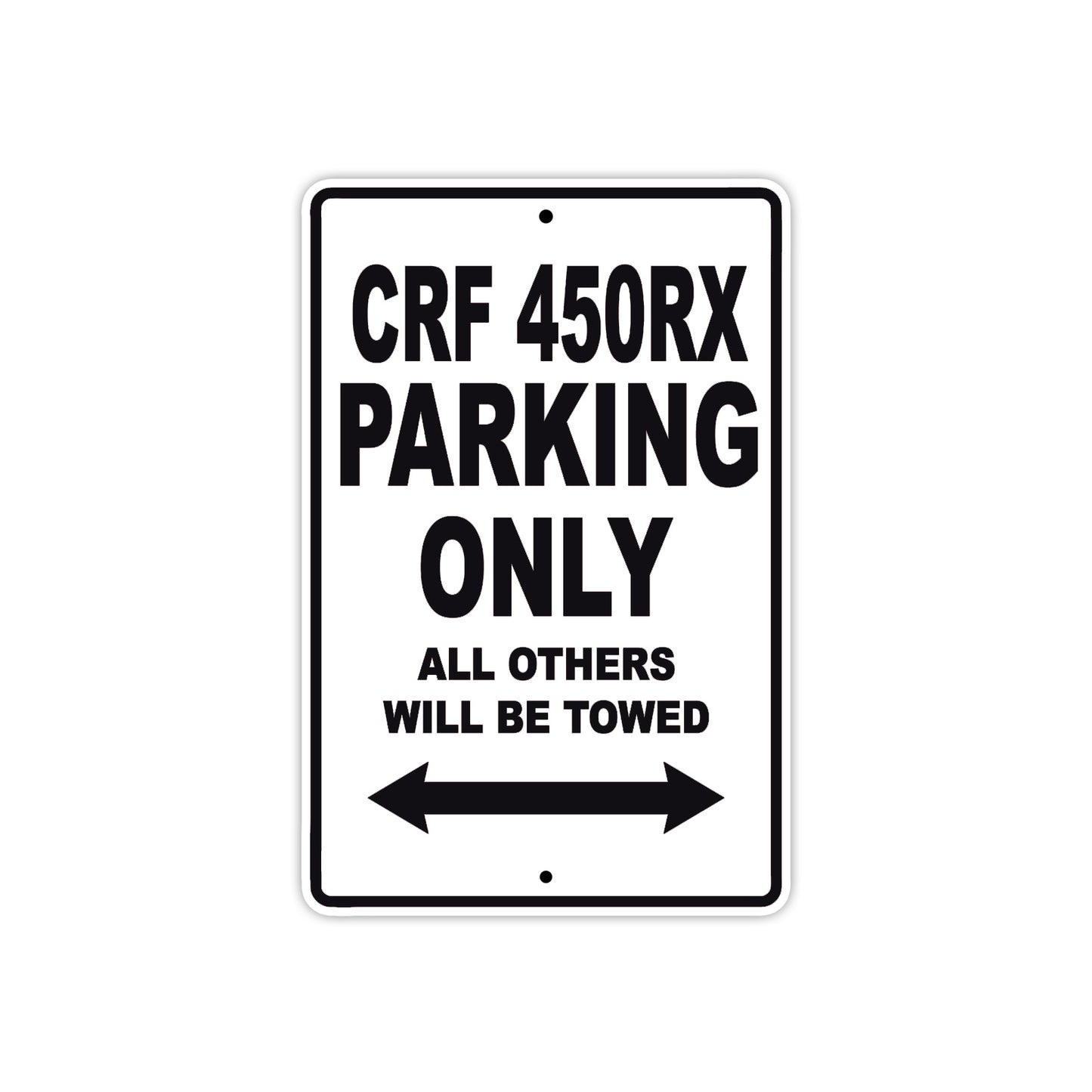 CRF 450RX Motorbike Parking Only All Others Will Be Towed Aluminum Metal Sign