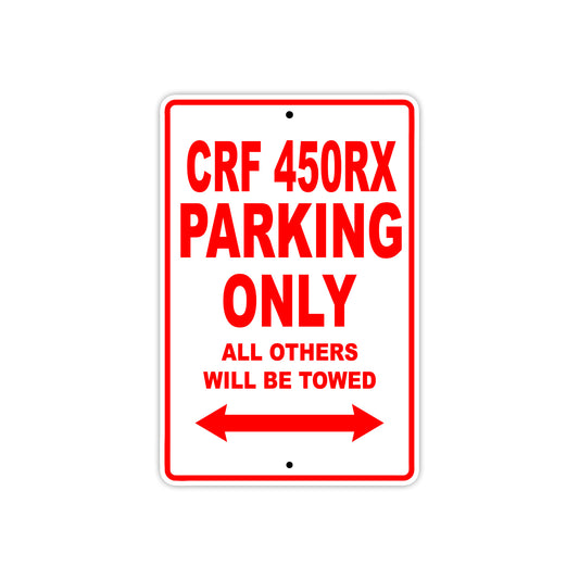 CRF 450RX Motorbike Parking Only All Others Will Be Towed Aluminum Metal Sign