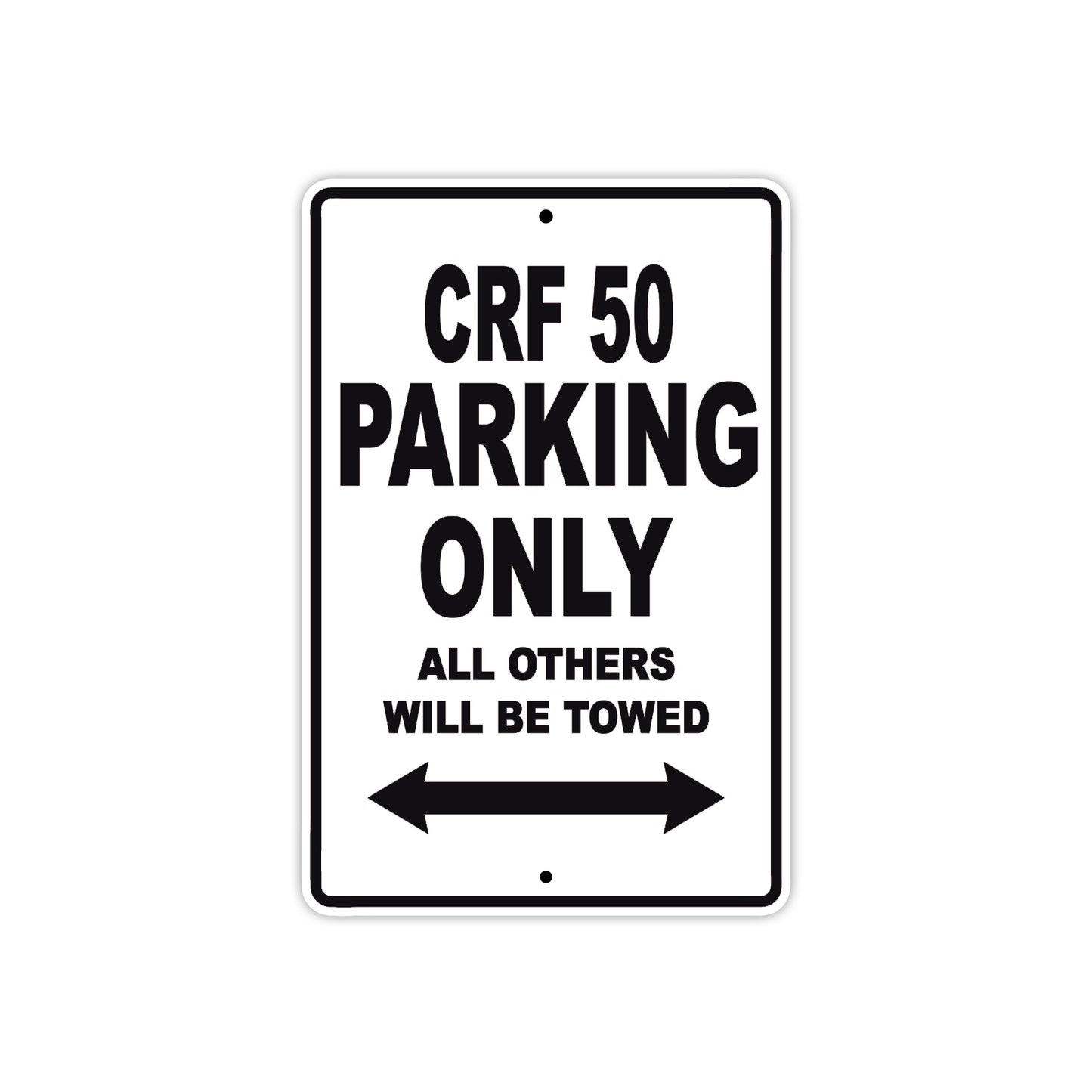 CRF 50 Motorbike Parking Only All Others Will Be Towed Aluminum Metal Sign
