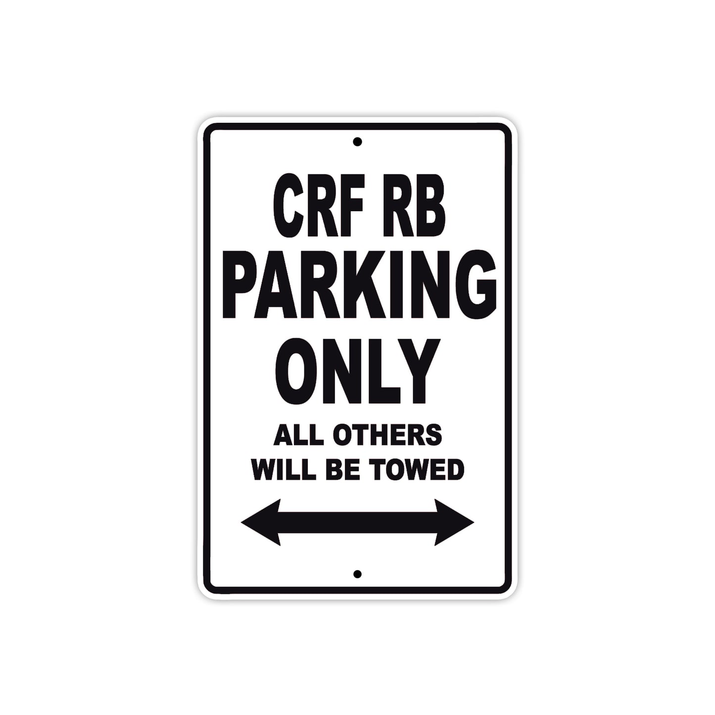 CRF RB Motorbike Parking Only All Others Will Be Towed Aluminum Metal Sign