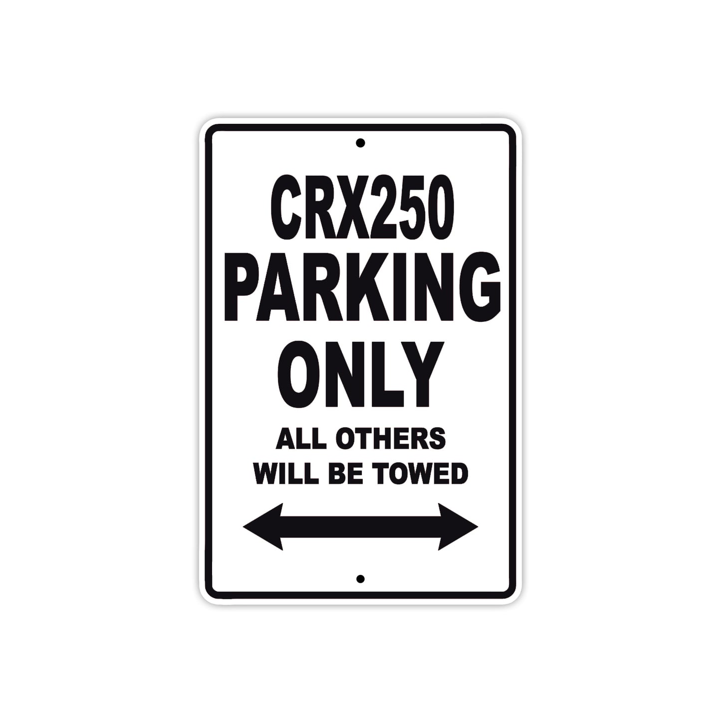 CBX250 Motorbike Parking Only All Others Will Be Towed Aluminum Metal Sign