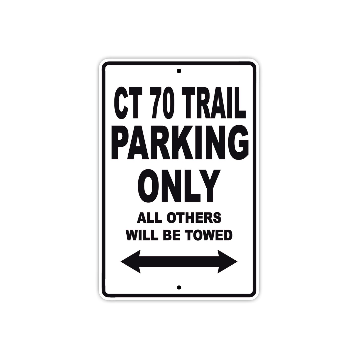 CT 70 Trail Motorbike Parking Only All Others Will Be Towed Aluminum Metal Sign