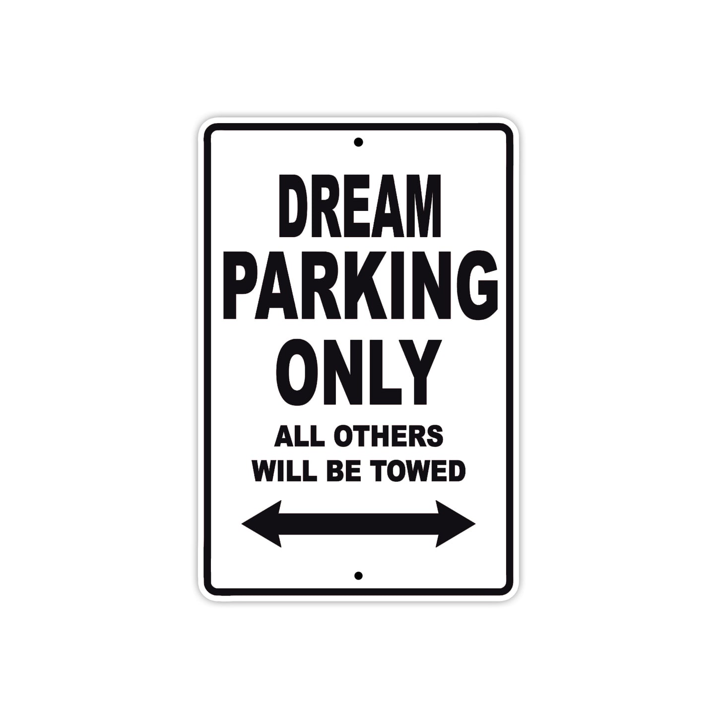 Dream Motorbike Parking Only All Others Will Be Towed Aluminum Metal Sign