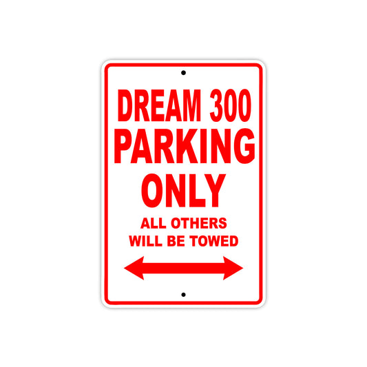 Dream 300 Motorbike Parking Only All Others Will Be Towed Aluminum Metal Sign