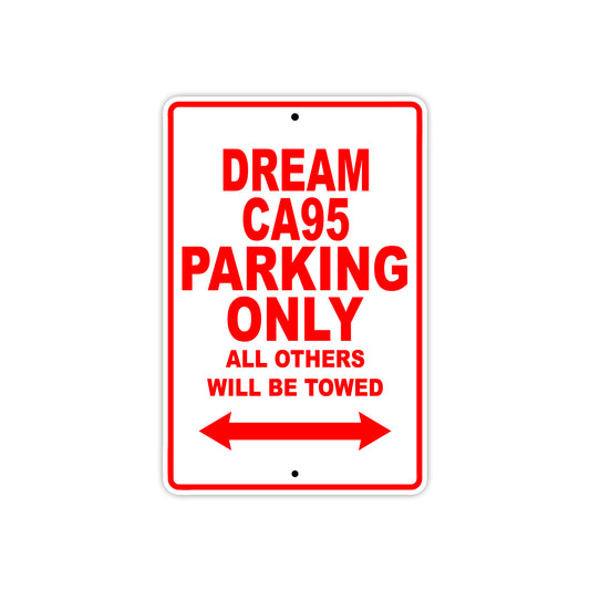 Dream CA95 Motorbike Parking Only All Others Will Be Towed Aluminum Metal Sign