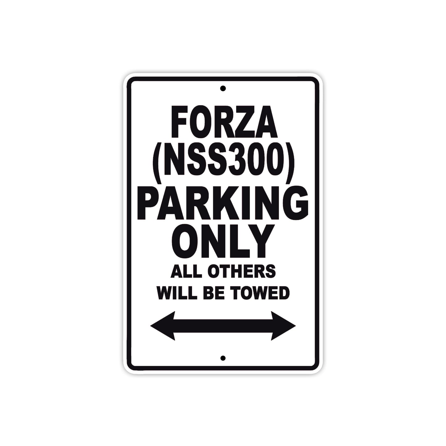 Forza (NSS300) Motorbike Parking Only All Others Will Be Towed Aluminum Metal Sign