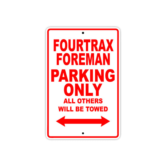 Fourtrax Foreman Motorbike Parking Only All Others Will Be Towed Aluminum Metal Sign