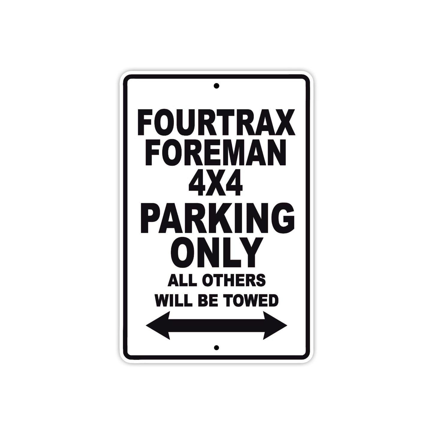 Fourtrax Foreman 4X4 Motorbike Parking Only All Others Will Be Towed Aluminum Metal Sign