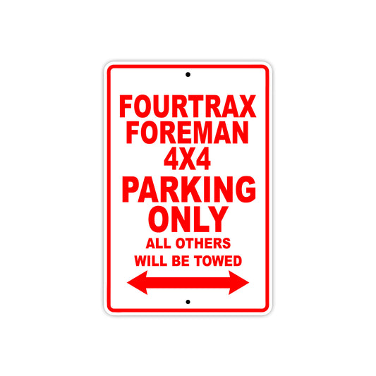 Fourtrax Foreman 4X4 Motorbike Parking Only All Others Will Be Towed Aluminum Metal Sign