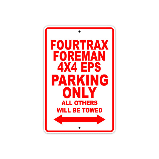 Fourtrax Foreman 4X4 EPS Motorbike Parking Only All Others Will Be Towed Aluminum Metal Sign