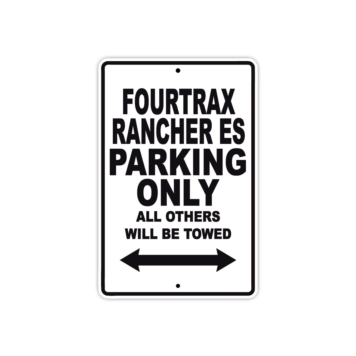 Fourtrax Rancher ES Motorbike Parking Only All Others Will Be Towed Aluminum Metal Sign