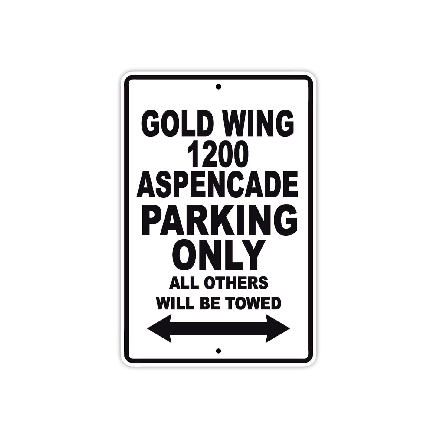 Gold Wing 1200 Aspencade Motorbike Parking Only All Others Will Be Towed Aluminum Metal Sign