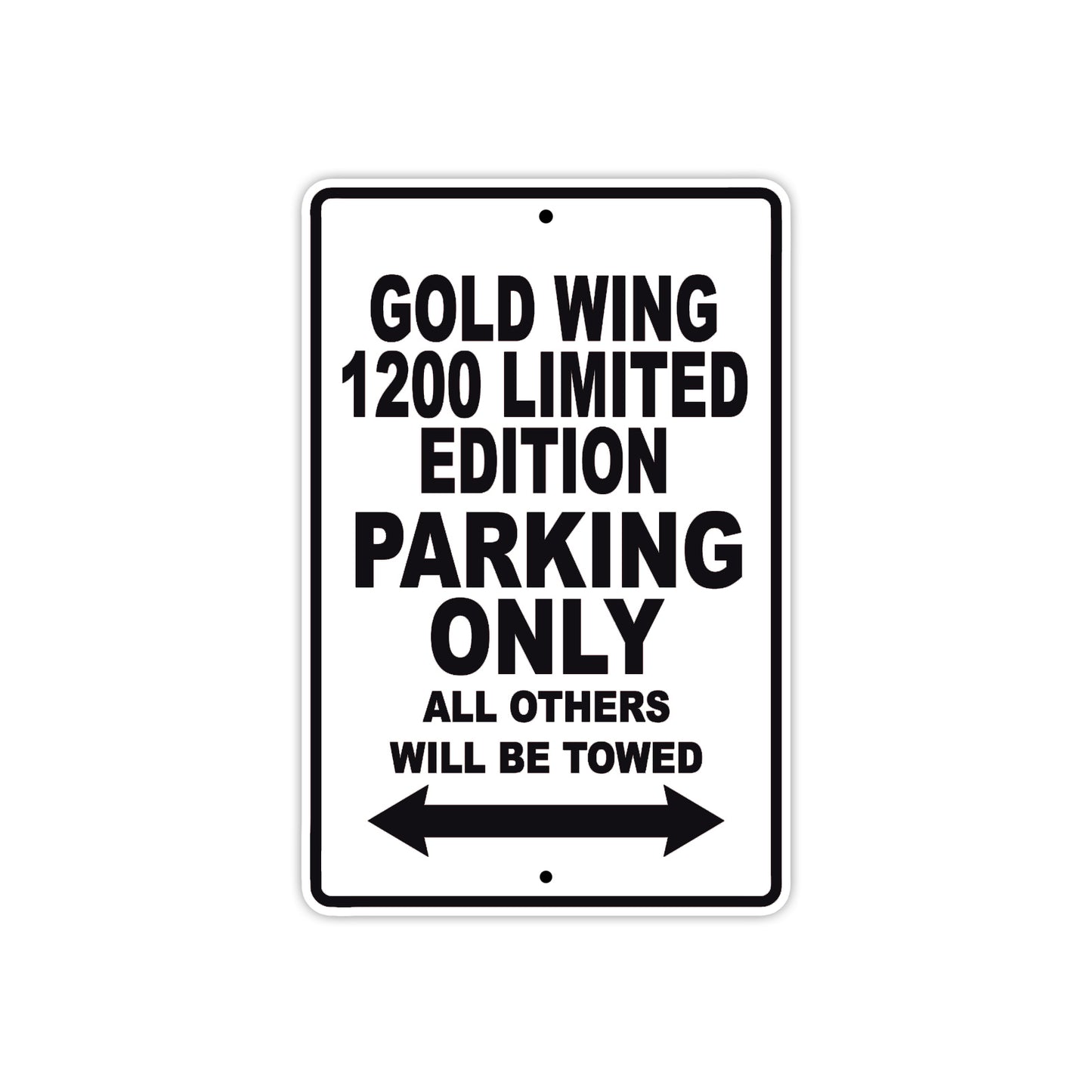 Gold Wing 1200 Limited Edition Motorbike Parking Only All Others Will Be Towed Aluminum Metal Sign