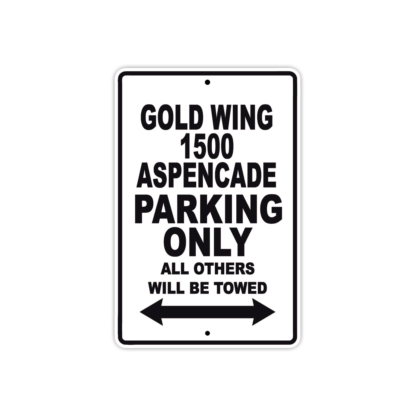 Gold Wing 1500 Aspencade Motorbike Parking Only All Others Will Be Towed Aluminum Metal Sign