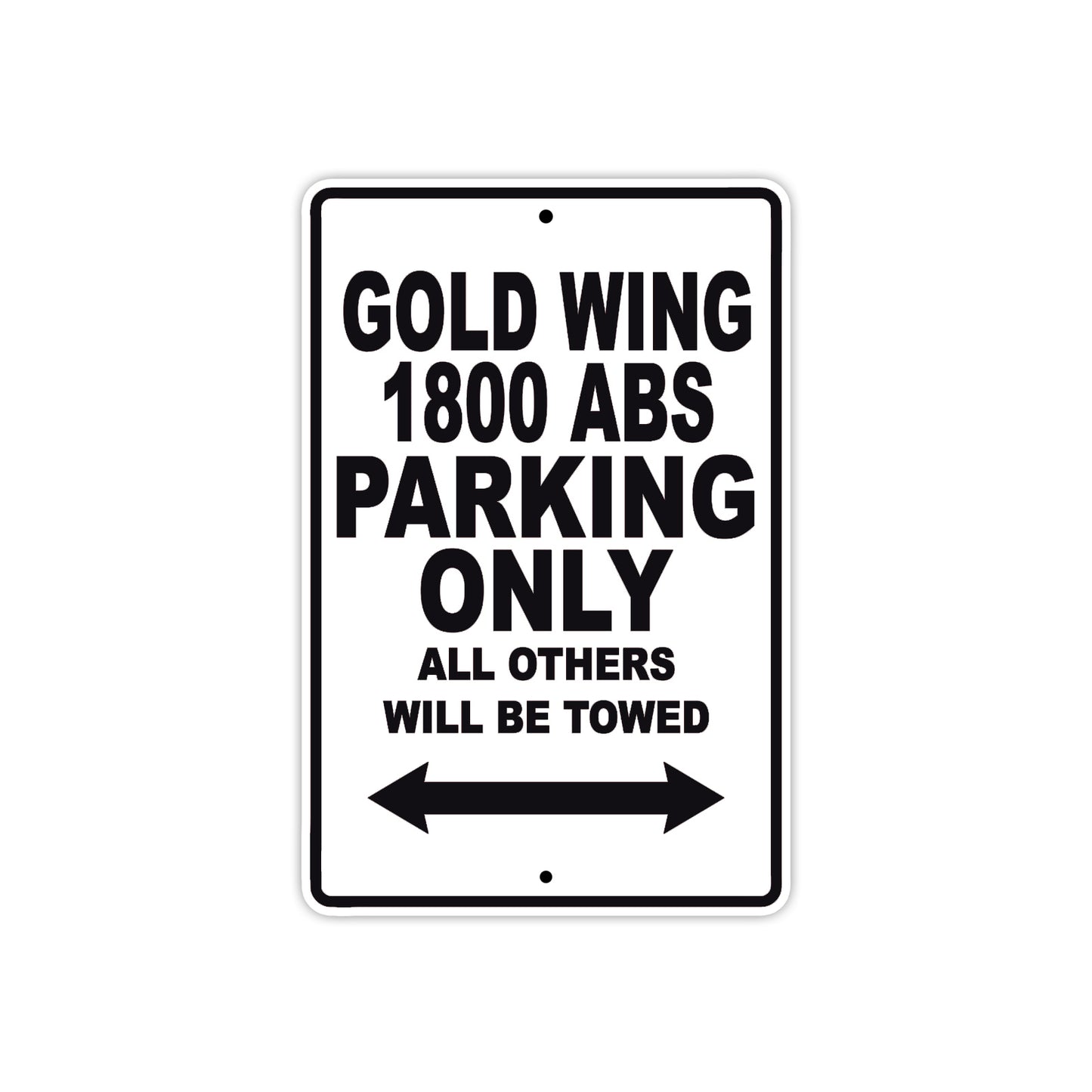 Gold Wing 1800 ABS Motorbike Parking Only All Others Will Be Towed Aluminum Metal Sign