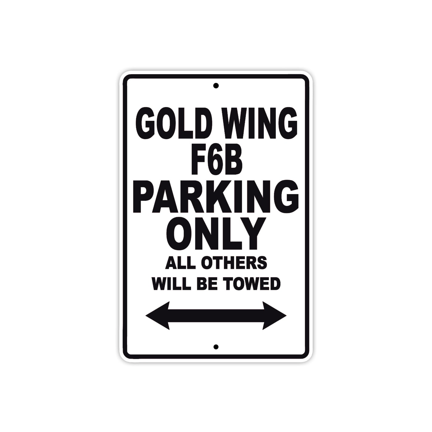 Gold Wing F6B Motorbike Parking Only All Others Will Be Towed Aluminum Metal Sign