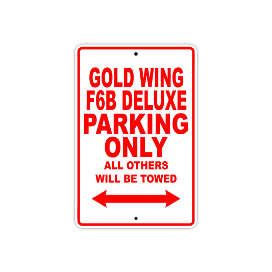 Gold Wing F6B Deluxe Motorbike Parking Only All Others Will Be Towed Aluminum Metal Sign