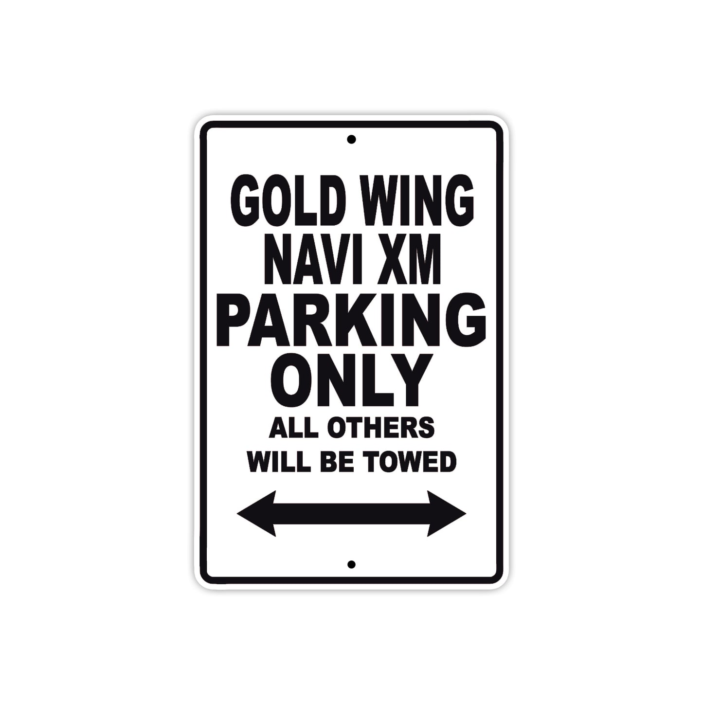 Gold Wing Navi XM Motorbike Parking Only All Others Will Be Towed Aluminum Metal Sign