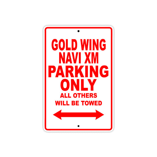 Gold Wing Navi XM Motorbike Parking Only All Others Will Be Towed Aluminum Metal Sign