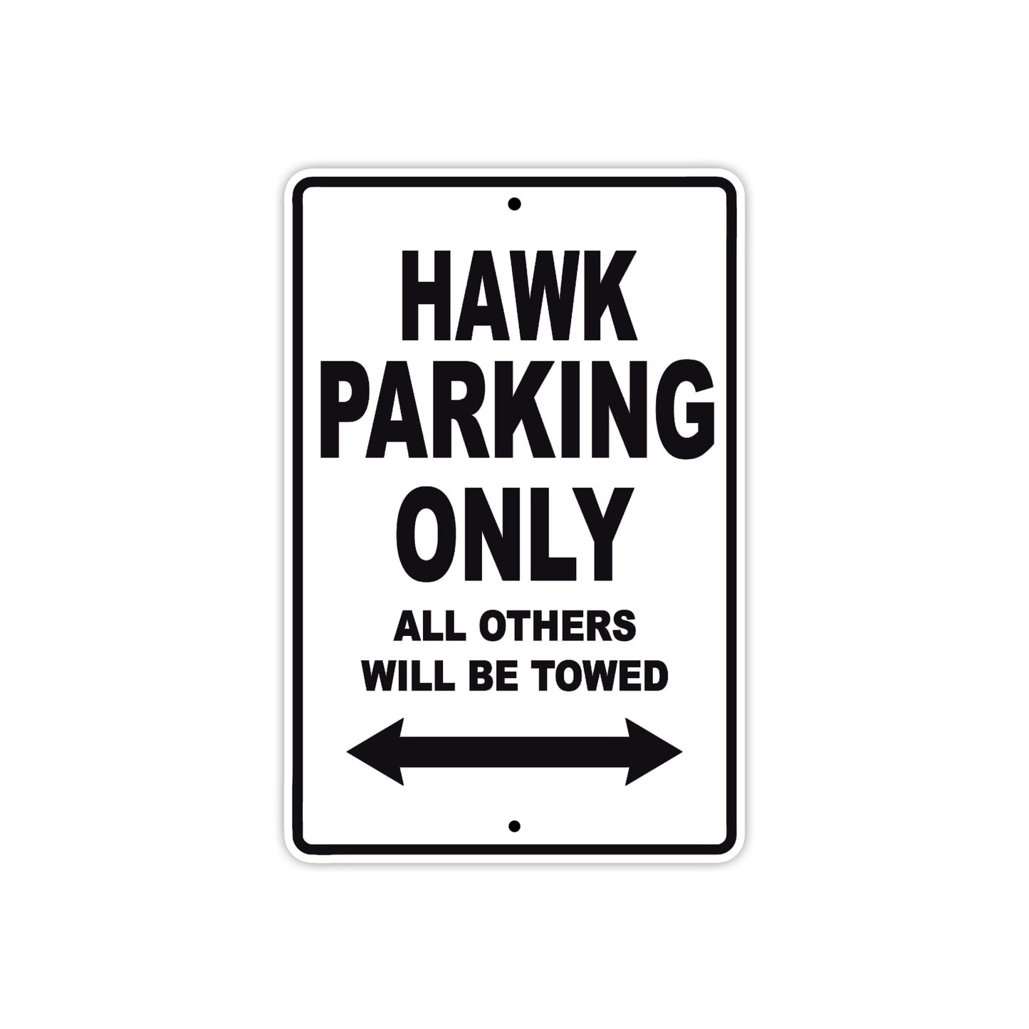 Hawk Motorbike Parking Only All Others Will Be Towed Aluminum Metal Sign