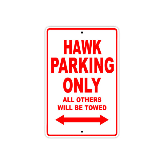 Hawk Motorbike Parking Only All Others Will Be Towed Aluminum Metal Sign