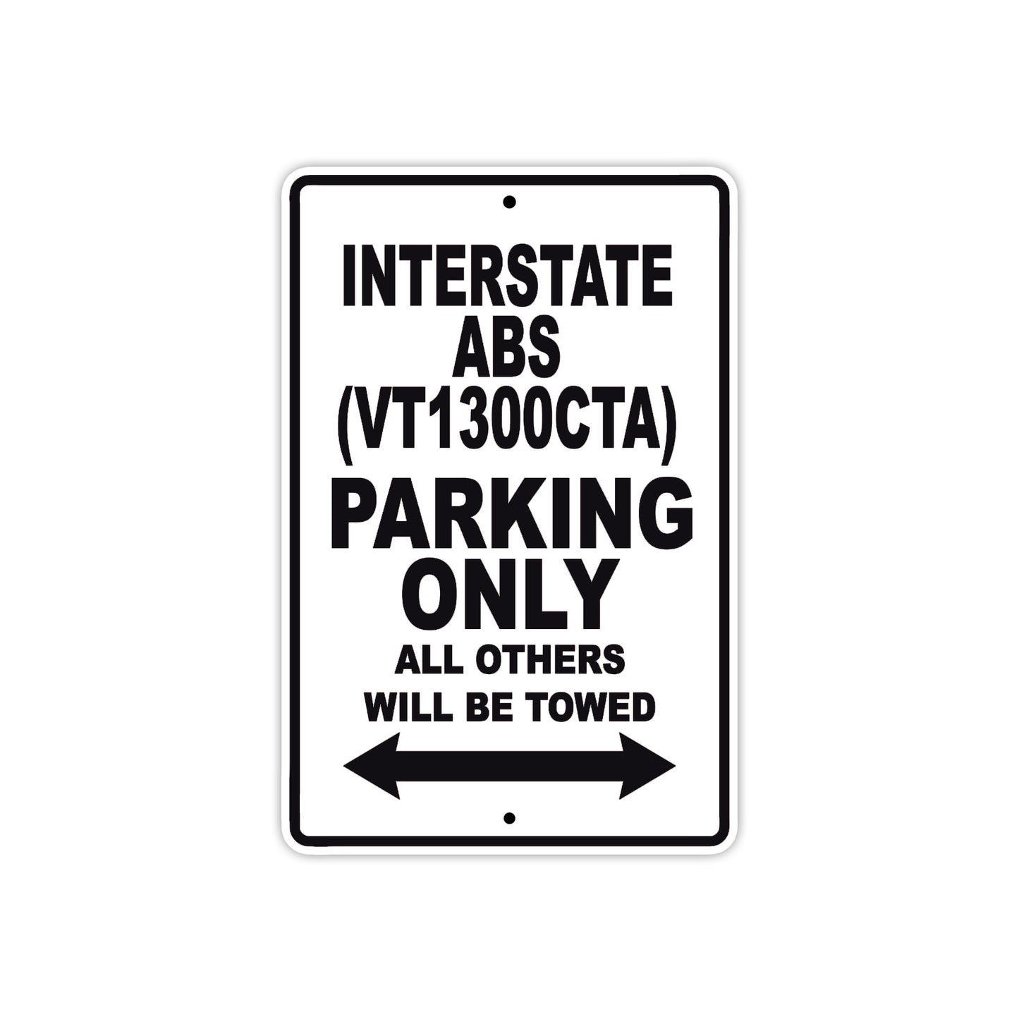 Interstate ABS (VT1300CTA) Motorbike Parking Only All Others Will Be Towed Aluminum Metal Sign