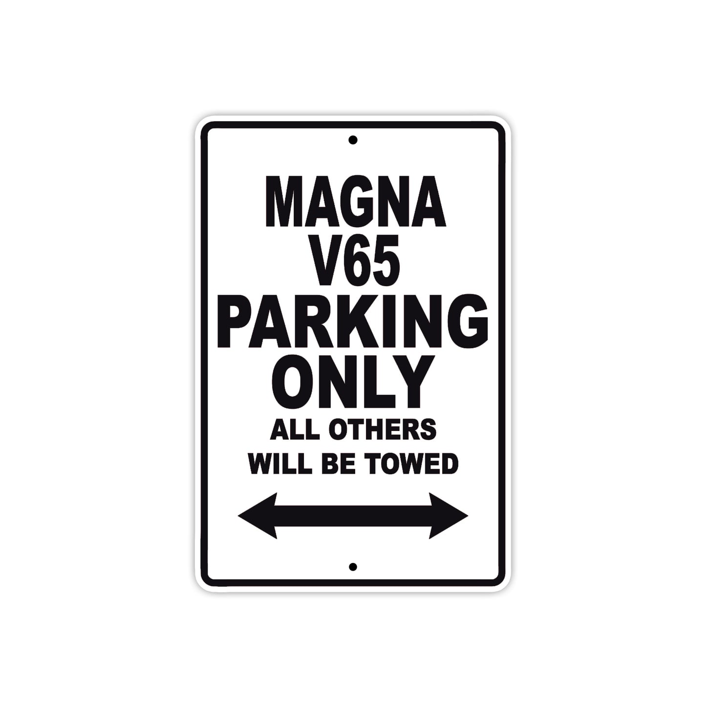 Magna V65 Motorbike Parking Only All Others Will Be Towed Aluminum Metal Sign