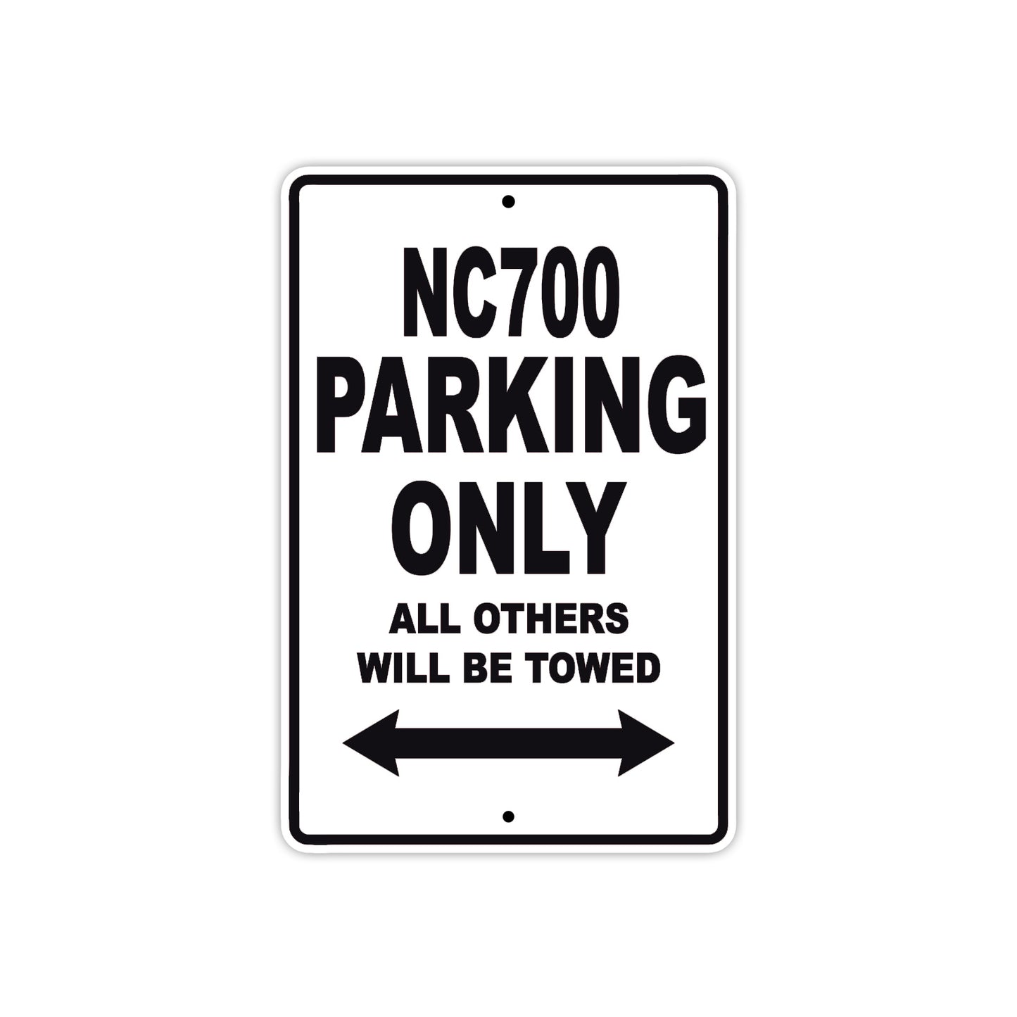 NC700 Motorbike Parking Only All Others Will Be Towed Aluminum Metal Sign