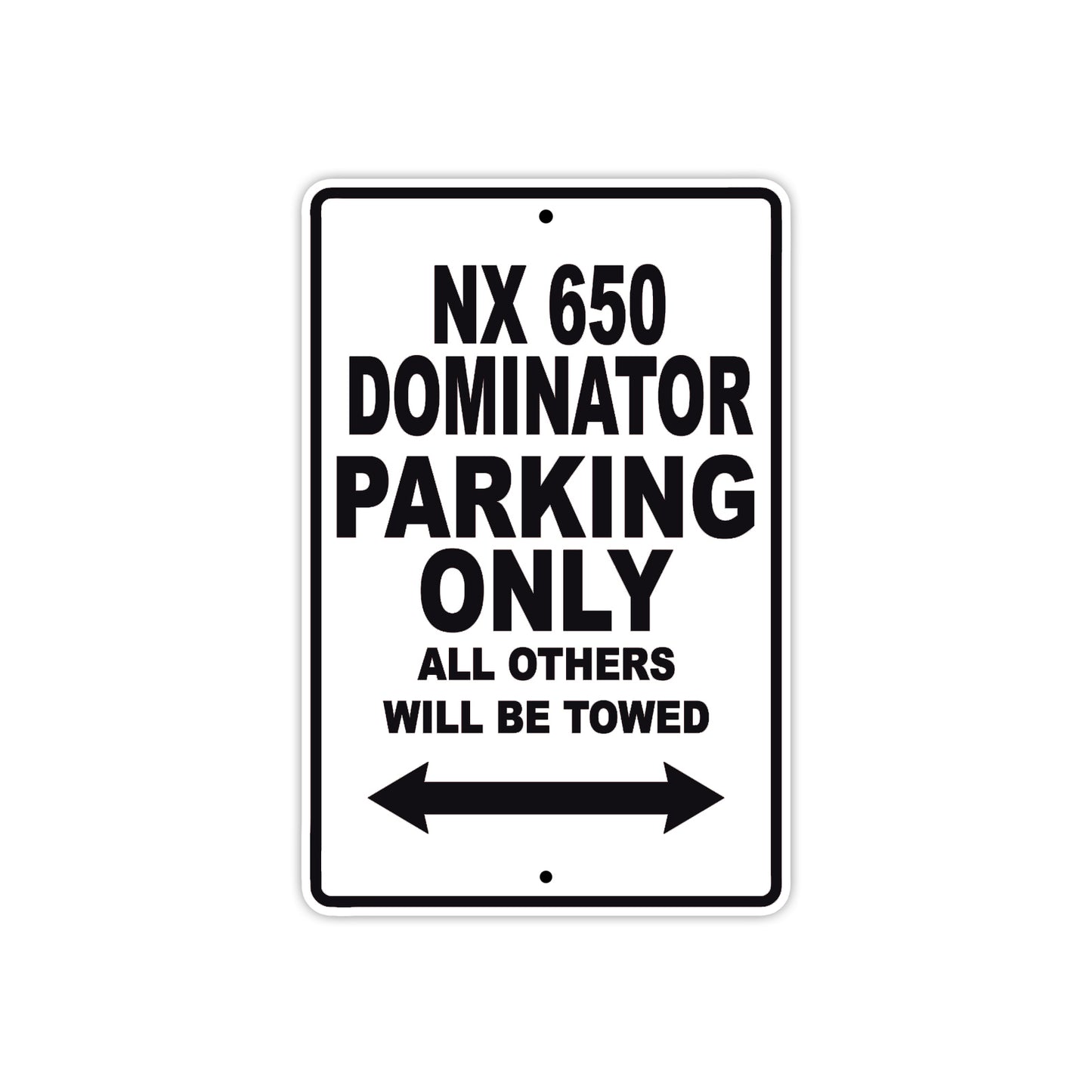 NX 650 Dominator Motorbike Parking Only All Others Will Be Towed Aluminum Metal Sign