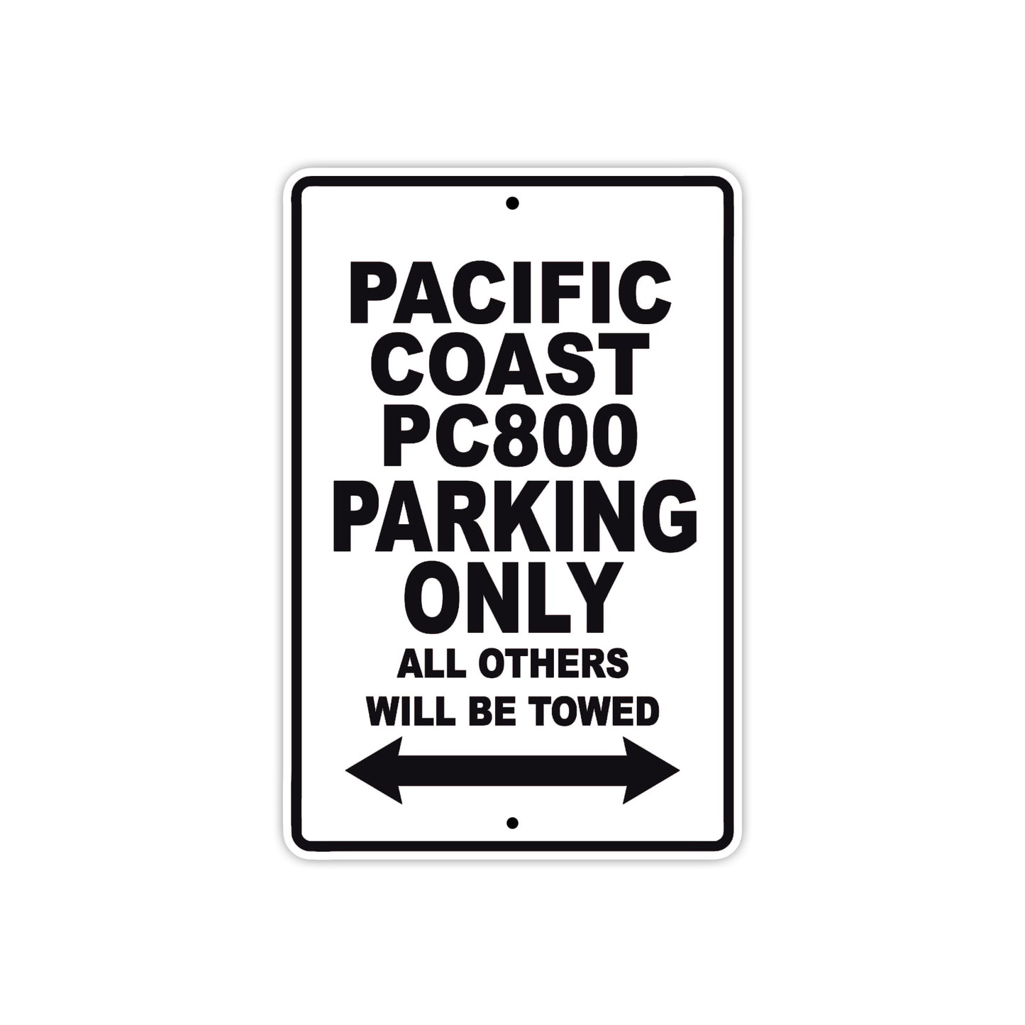 Pacific Coast PC800 Motorbike Parking Only All Others Will Be Towed Aluminum Metal Sign