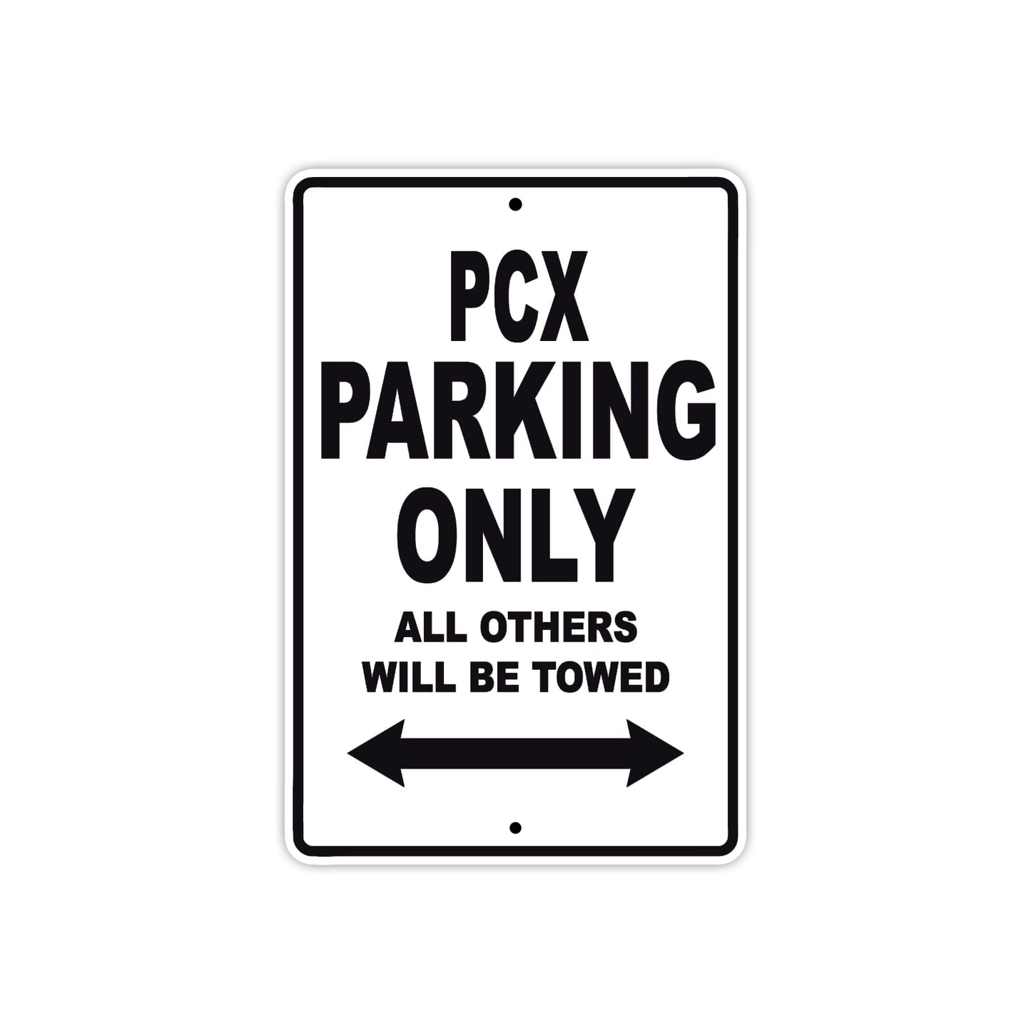 PCX Motorbike Parking Only All Others Will Be Towed Aluminum Metal Sign