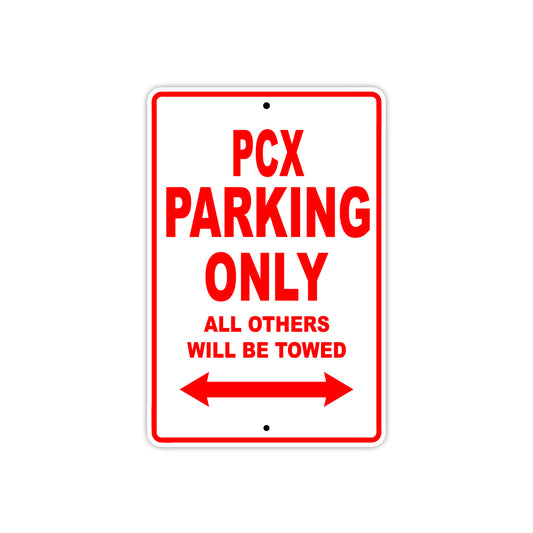 PCX Motorbike Parking Only All Others Will Be Towed Aluminum Metal Sign