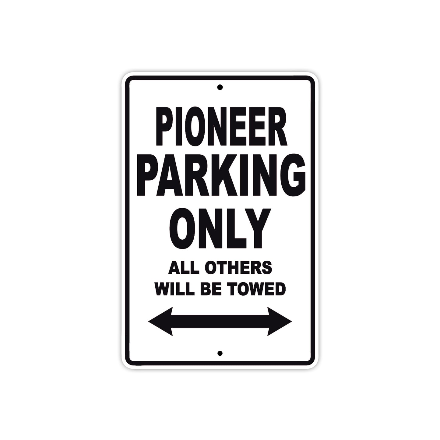 Pioneer Bicycle Parking Only All Others Will Be Towed Aluminum Metal Sign