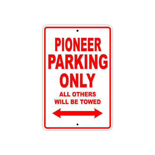 Pioneer Bicycle Parking Only All Others Will Be Towed Aluminum Metal Sign