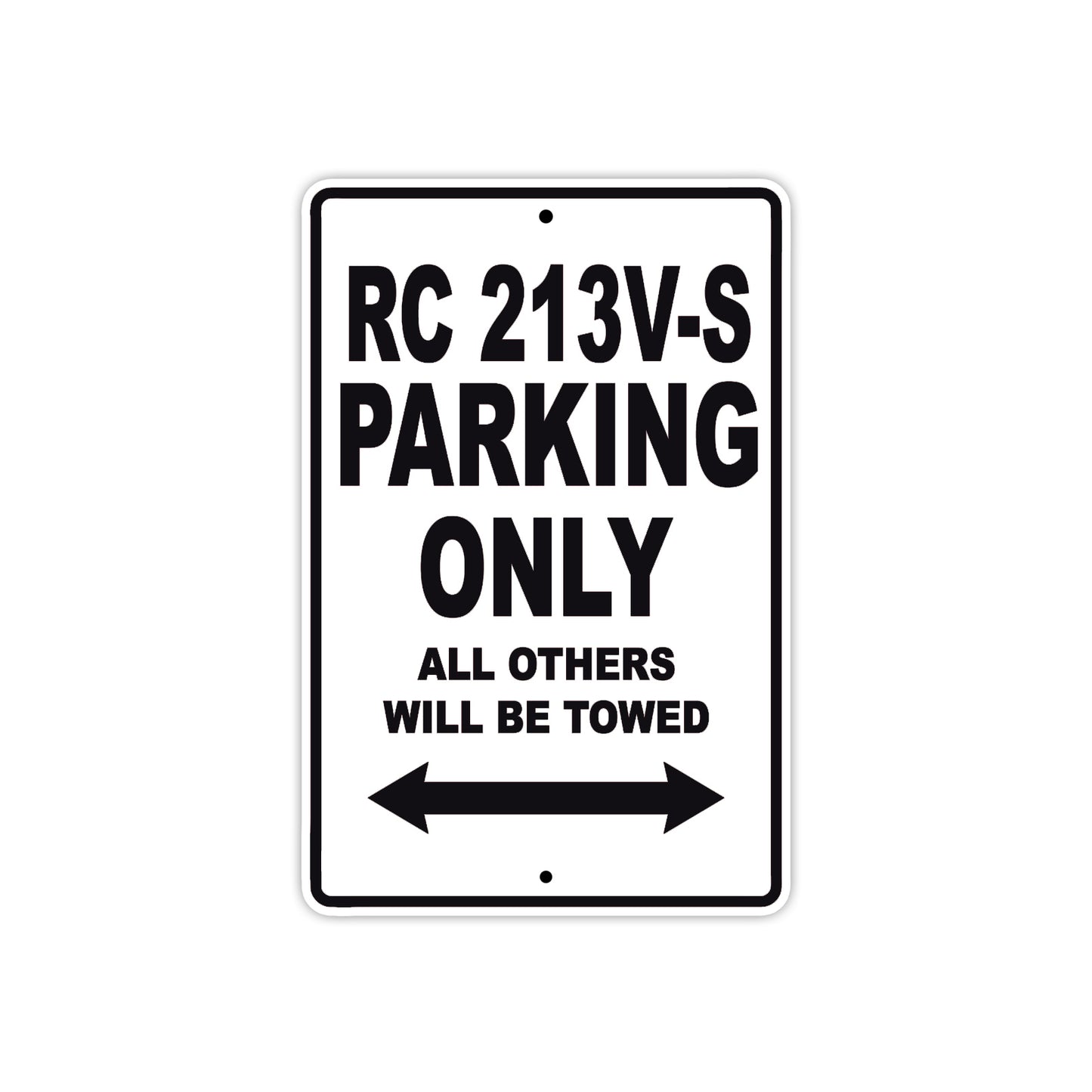 RC 213V-S Motorcycle Parking Only All Others Will Be Towed Aluminum Metal Sign