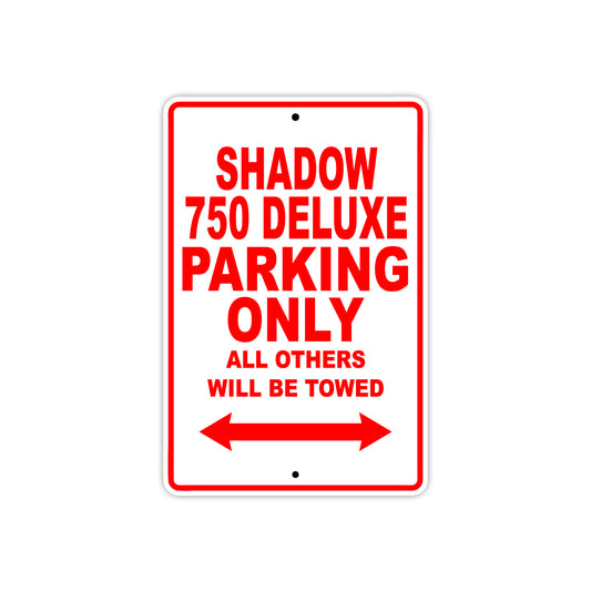Shadow 750 Deluxe Motorcycle Parking Only All Others Will Be Towed Aluminum Metal Sign