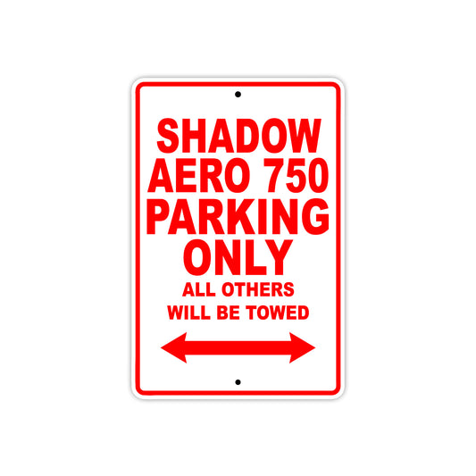 Shadow Aero 750 Motorcycle Parking Only All Others Will Be Towed Aluminum Metal Sign