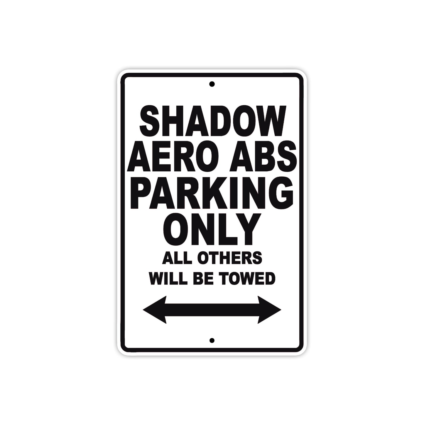 Shadow Aero ABS Motorcycle Parking Only All Others Will Be Towed Aluminum Metal Sign