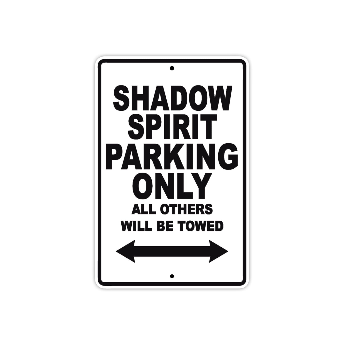 Shadow Spirit Motorcycle Parking Only All Others Will Be Towed Aluminum Metal Sign