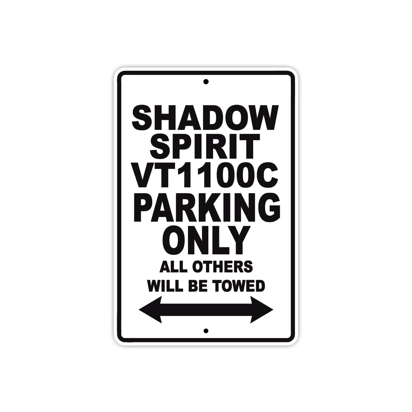 Shadow Spirit VT1100C Motorcycle Parking Only All Others Will Be Towed Aluminum Metal Sign