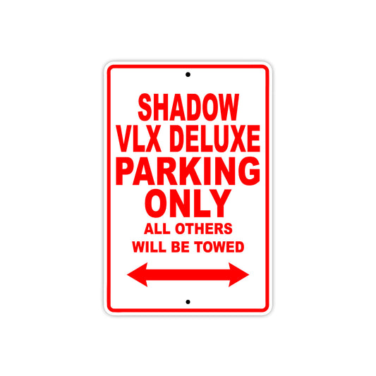Shadow VLX Deluxe Motorcycle Parking Only All Others Will Be Towed Aluminum Metal Sign