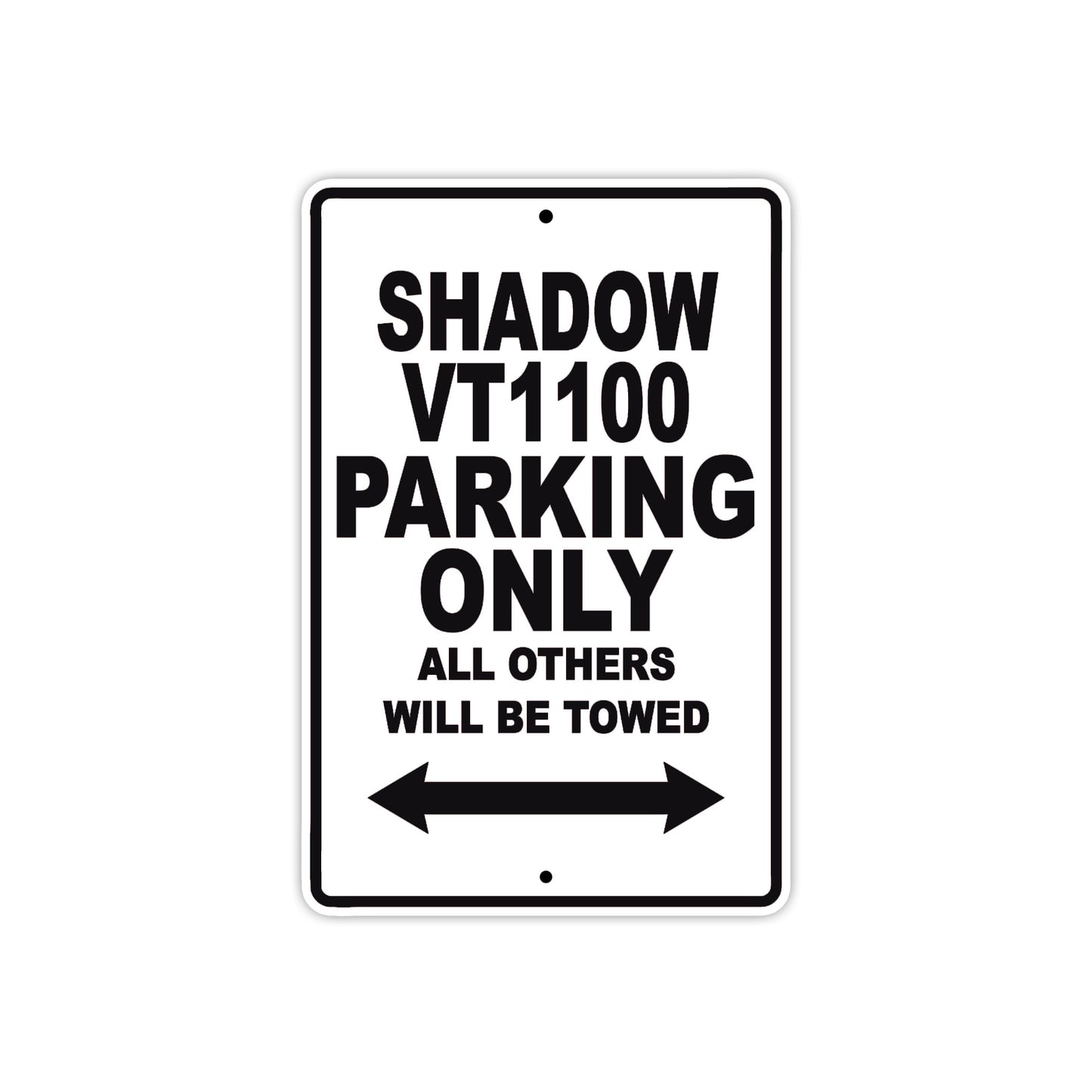 Shadow VT1100 Motorcycle Parking Only All Others Will Be Towed Aluminum Metal Sign