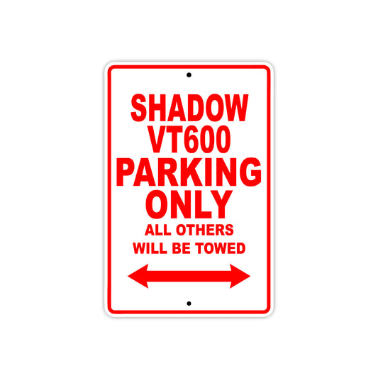 Shadow VT600 Motorcycle Parking Only All Others Will Be Towed Aluminum Metal Sign