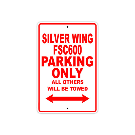 Silver Wing FSC600 Motorcycle Parking Only All Others Will Be Towed Aluminum Metal Sign