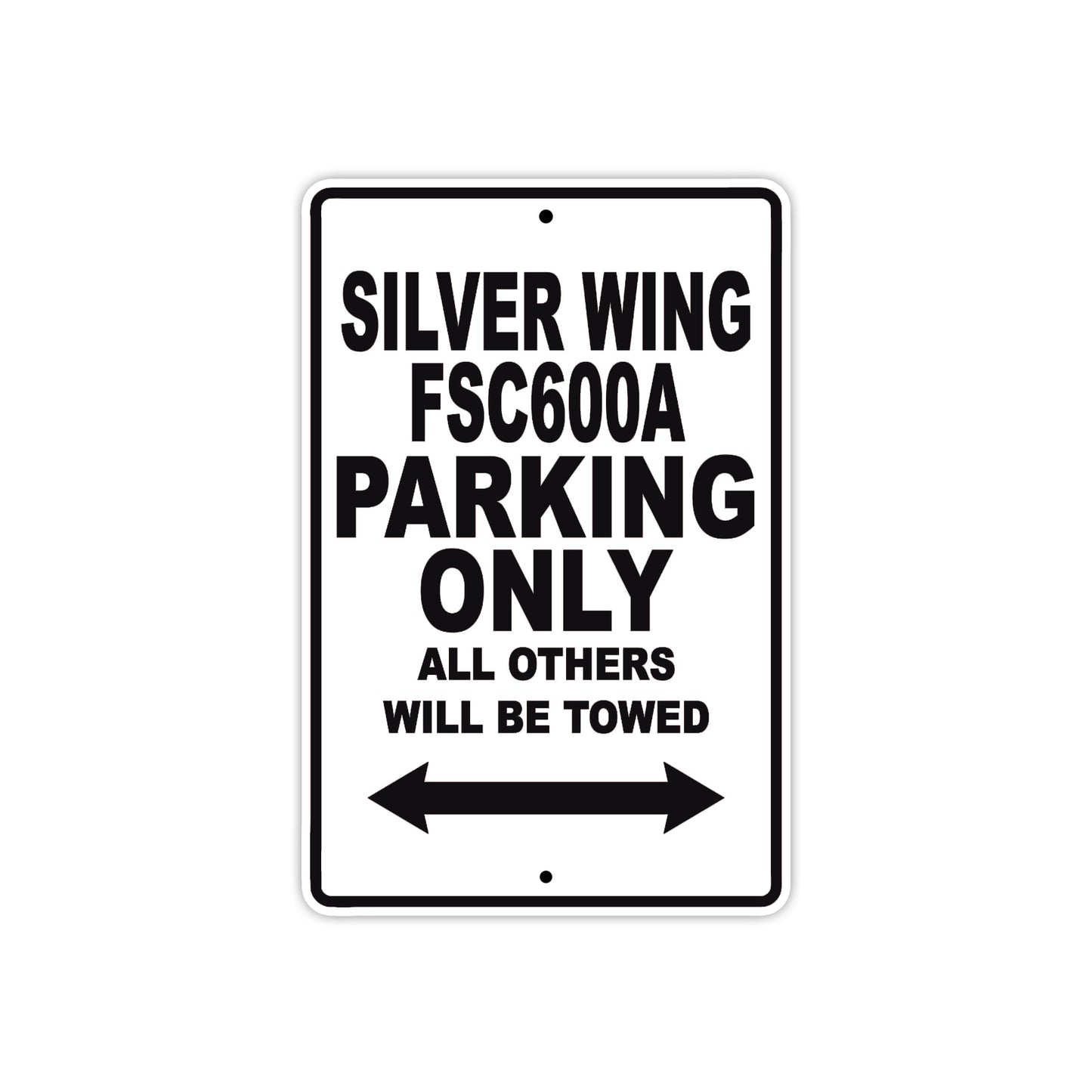 Silver Wing FSC600A Motorcycle Parking Only All Others Will Be Towed Aluminum Metal Sign