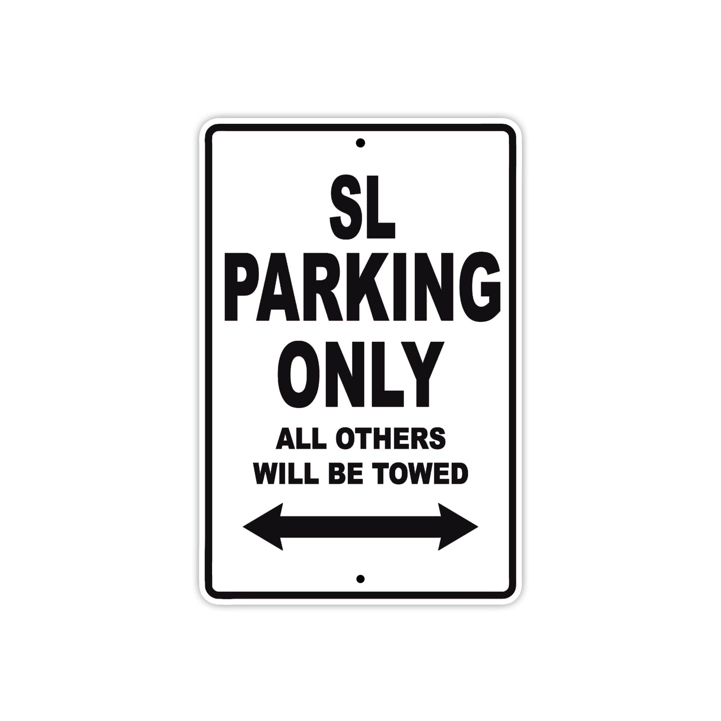SL Motorcycle Parking Only All Others Will Be Towed Aluminum Metal Sign
