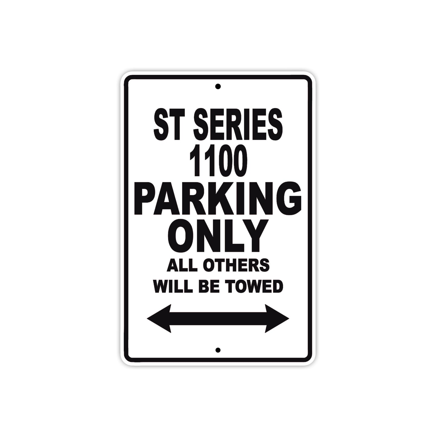 ST Series 1100 Motorcycle Parking Only All Others Will Be Towed Aluminum Metal Sign
