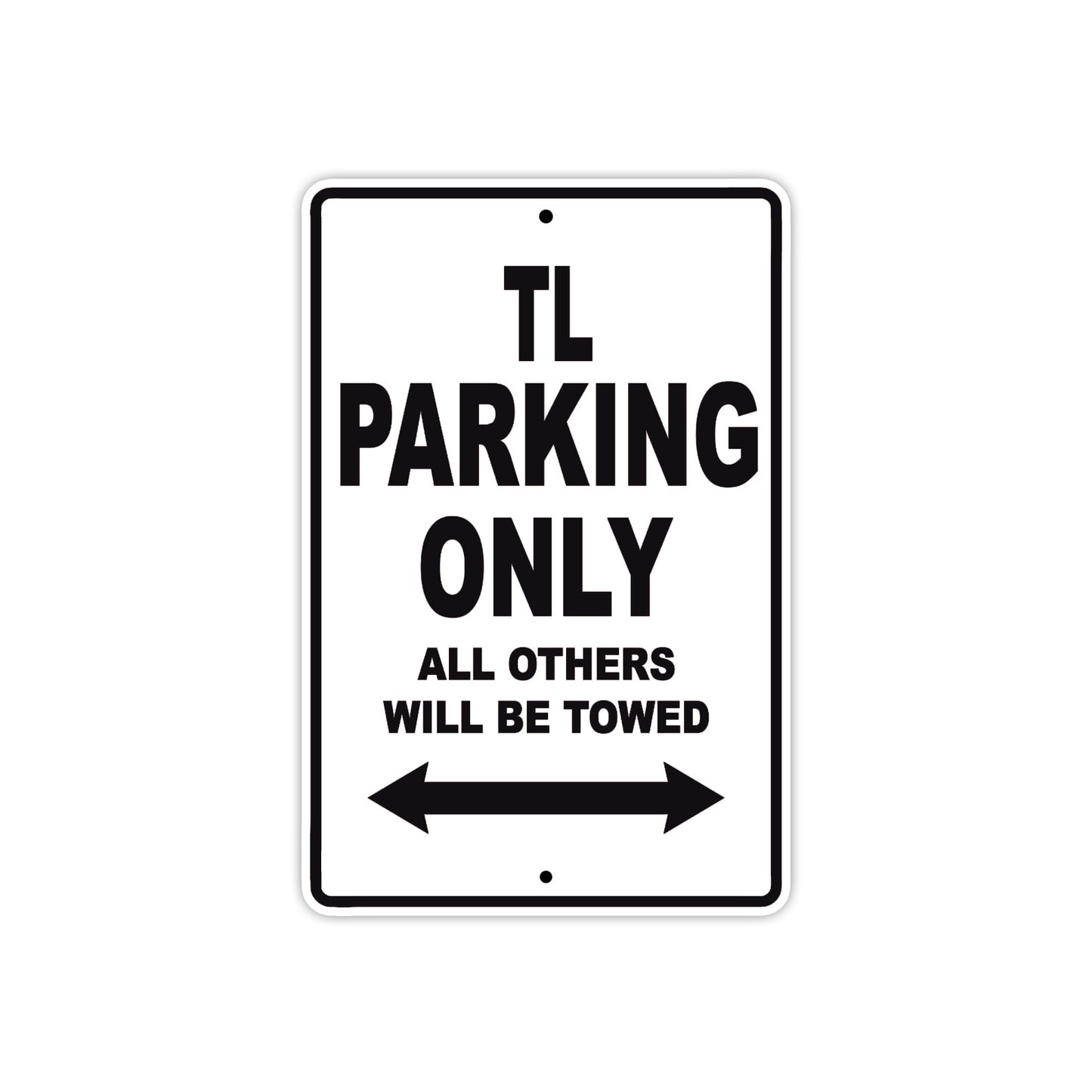 TL Motorcycle Parking Only All Others Will Be Towed Aluminum Metal Sign